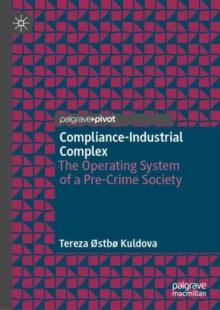 Compliance-Industrial Complex : The Operating System of a Pre-Crime Society