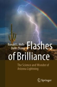 Flashes of Brilliance : The Science and Wonder of Arizona Lightning