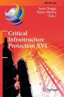 Critical Infrastructure Protection XVI : 16th IFIP WG 11.10 International Conference, ICCIP 2022, Virtual Event, March 14-15, 2022, Revised Selected Papers