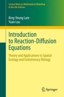 Introduction to Reaction-Diffusion Equations : Theory and Applications to Spatial Ecology and Evolutionary Biology