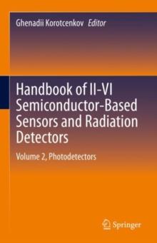 Handbook of II-VI Semiconductor-Based Sensors and Radiation Detectors : Volume 2, Photodetectors