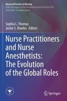 Nurse Practitioners and Nurse Anesthetists: The Evolution of the Global Roles