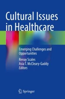 Cultural Issues in Healthcare : Emerging Challenges and Opportunities