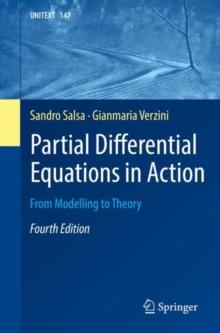 Partial Differential Equations in Action : From Modelling to Theory