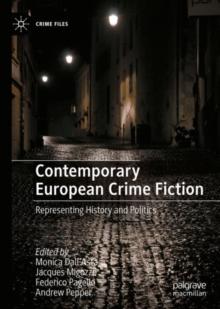 Contemporary European Crime Fiction : Representing History and Politics