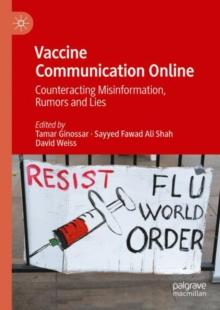 Vaccine Communication Online : Counteracting Misinformation, Rumors and Lies