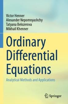 Ordinary Differential Equations : Analytical Methods and Applications