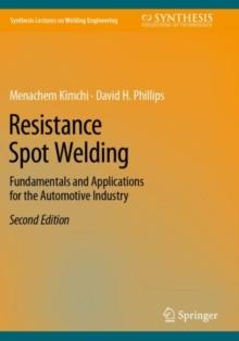 Resistance Spot Welding : Fundamentals and Applications for the Automotive Industry