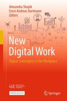 New Digital Work : Digital Sovereignty at the Workplace