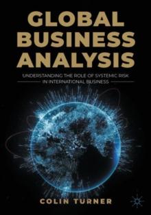 Global Business Analysis : Understanding the Role of Systemic Risk in International Business