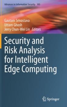 Security and Risk Analysis for Intelligent Edge Computing