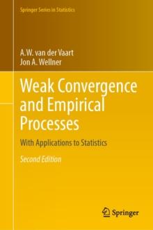 Weak Convergence and Empirical Processes : With Applications to Statistics