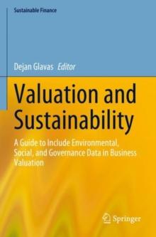 Valuation and Sustainability : A Guide to Include Environmental, Social, and Governance Data in Business Valuation