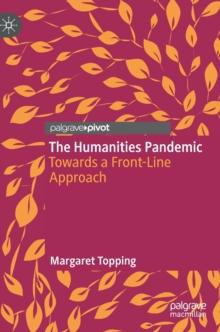 The Humanities Pandemic : Towards a Front-Line Approach