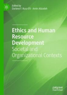 Ethics and Human Resource Development : Societal and Organizational Contexts