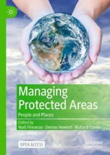 Managing Protected Areas : People and Places