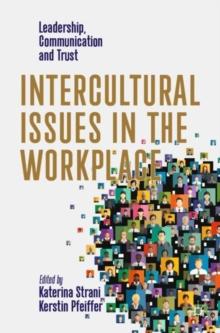 Intercultural Issues in the Workplace : Leadership, Communication and Trust