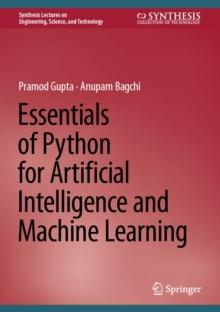 Essentials of Python for Artificial Intelligence and Machine Learning