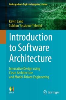 Introduction to Software Architecture : Innovative Design using Clean Architecture and Model-Driven Engineering