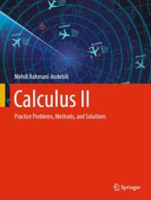 Calculus II : Practice Problems, Methods, and Solutions