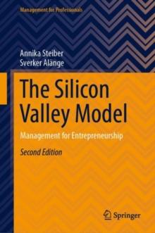 The Silicon Valley Model : Management for Entrepreneurship