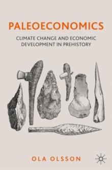 Paleoeconomics : Climate Change and Economic Development in Prehistory