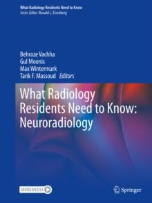 What Radiology Residents Need to Know: Neuroradiology