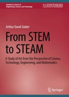 From STEM to STEAM : A Study of Art from the Perspective of Science, Technology, Engineering, and Mathematics