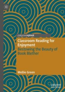 Classroom Reading for Enjoyment : Bestowing the Beauty of Book Blether