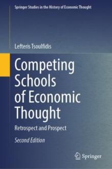 Competing Schools of Economic Thought : Retrospect and Prospect