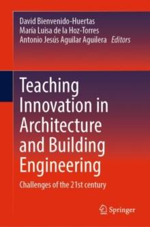 Teaching Innovation in Architecture and Building Engineering : Challenges of the 21st century