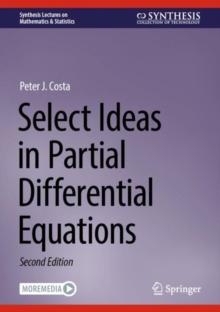 Select Ideas In Partial Differential Equations