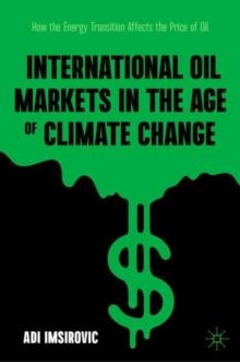 International Oil Markets in the Age of Climate Change : How the Energy Transition Affects the Price of Oil