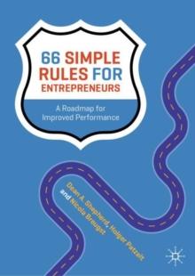 66 Simple Rules for Entrepreneurs : A Roadmap for Improved Performance