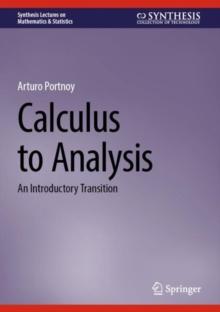 Calculus to Analysis : An Introductory Transition