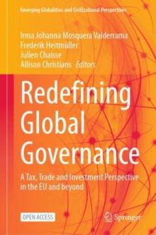 Redefining Global Governance : A Tax, Trade and Investment Perspective in the EU and beyond