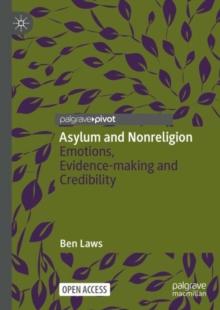 Asylum and Nonreligion : Emotions, Evidence-making and Credibility