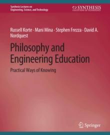 Philosophy and Engineering Education : Practical Ways of Knowing