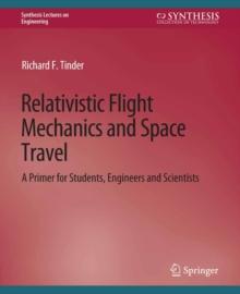 Relativistic Flight Mechanics and Space Travel