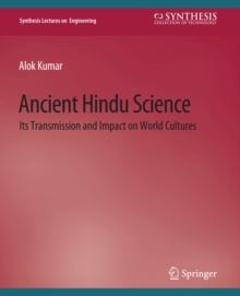 Ancient Hindu Science : Its Transmission and Impact on World Cultures