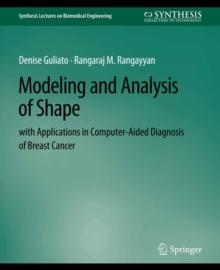 Modeling and Analysis of Shape with Applications in Computer-aided Diagnosis of Breast Cancer