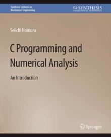 C Programming and Numerical Analysis : An Introduction