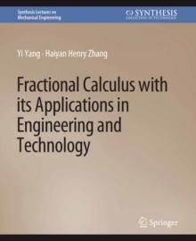 Fractional Calculus with its Applications in Engineering and Technology