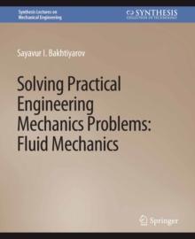 Solving Practical Engineering Mechanics Problems : Fluid Mechanics