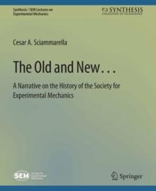 The Old and New... A Narrative on the History of the Society for Experimental Mechanics