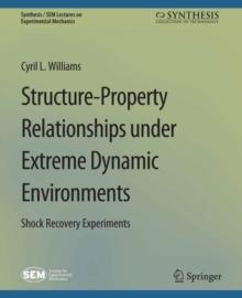 Structure-Property Relationships under Extreme Dynamic Environments : Shock Recovery Experiments