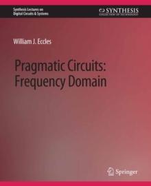 Pragmatic Circuits : Frequency Domain