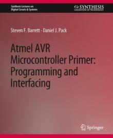 Atmel AVR Microcontroller Primer : Programming and Interfacing