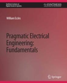 Pragmatic Electrical Engineering : Fundamentals