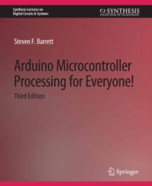 Arduino Microcontroller Processing for Everyone! Third Edition